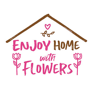 ENJOY HOME with FLOWERS